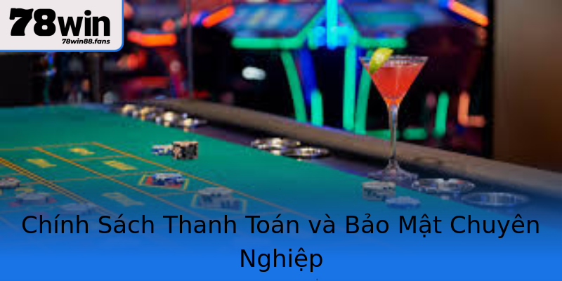 Chính Sách Thanh Toán và Bảo Mật Chuyên Nghiệp Chính Sách Thanh Toán và Bảo Mật Chuyên Nghiệp