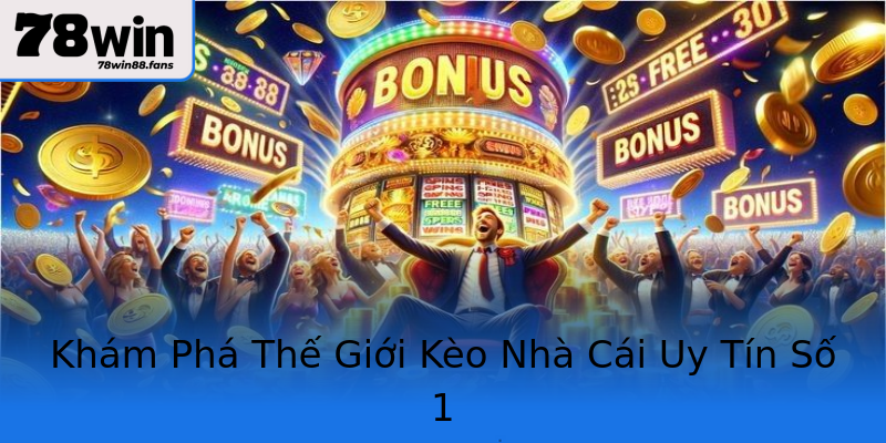 Khám Phá Thế Giới Kèo Nhà Cái Uy Tín Số 1 Khám Phá Thế Giới Kèo Nhà Cái Uy Tín Số 1