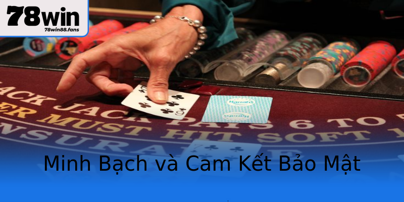 Minh Bạch và Cam Kết Bảo Mật Minh Bạch và Cam Kết Bảo Mật