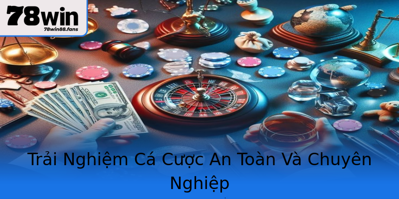 Trải Nghiệm Cá Cược An Toàn Và Chuyên Nghiệp Trải Nghiệm Cá Cược An Toàn Và Chuyên Nghiệp